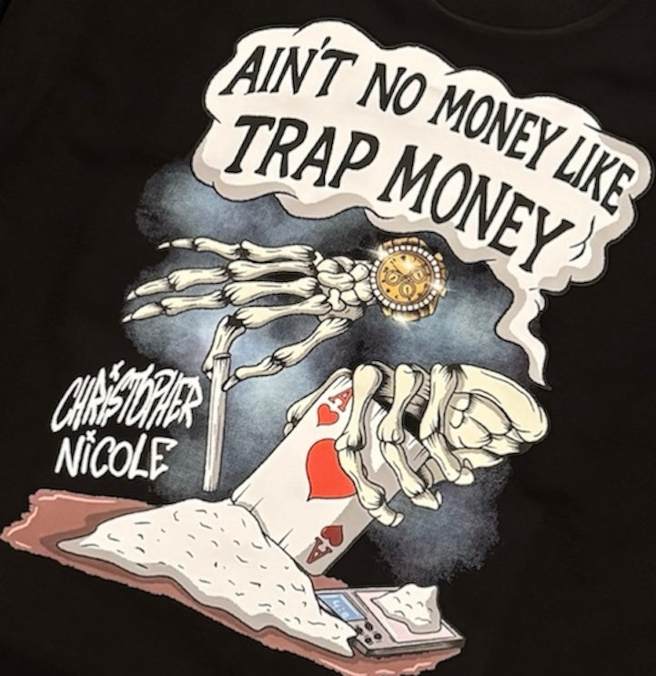 “Ain’t no money like trap money” drop
